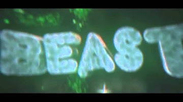 INTRO BEAST ♥