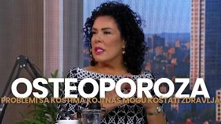 Osteoporoza - Problemi sa kostima koji nas drasticno mogu kostati zdravlja
