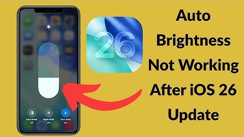 iPhone Brightness Not Working iOS 26 | Auto Brightness Not Working iPhone