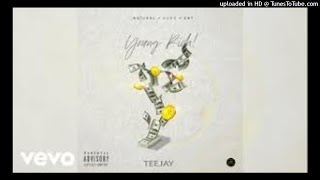 Teejay - Young Rich (CLEAN) BY #DJDEE 2021