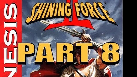 Shining Force 2 Playthrough ( Super Difficulty ), part 8