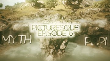 Myth Papi: Picturesque - Episode 6 by Myth Goji [BF4]