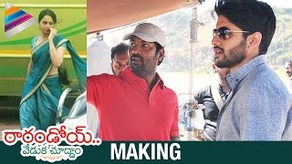 Rarandoi Veduka Chuddam Movie Making | Naga Chaitanya | Rakul Preet | #RaRandoiVedukaChuddam