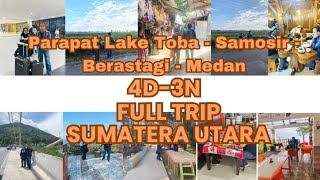 FULL TRIP ❗️PARAPAT LAKE TOBA - BERASTAGI - MEDAN 4D3N.