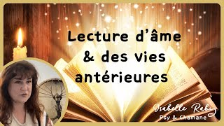 Lecture d'âme , des vies antérieures et libération des nœuds karmiques