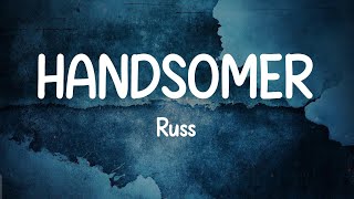 Russ - HANDSOMER (Remix) (Lyrics)