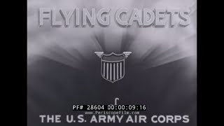 1940s U.S. ARMY AIR FORCE FLYING CADETS  RECRUITMENT FILM  BASIC FLIGHT TRAINING  28604