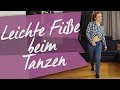 Tanz-Tipps für... die Füße! Einfache Tanzschritte zum Mitmachen