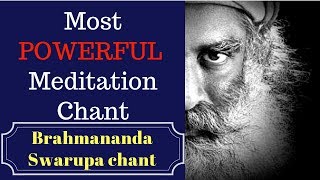 🔴 Chant With Sadhguru || Brahmananda Swaroopa || Most Powerful one hour chant