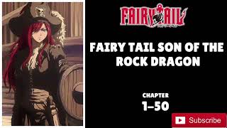 FAIRY TAIL SON OF THE ROCK DRAGON - CHAPTER-1-50 Full book on Patreon