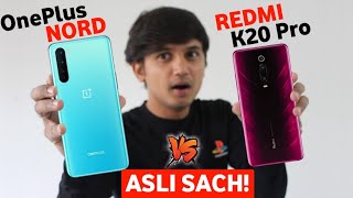 ONEPLUS NORD Vs Redmi K20 Pro | ASLI SACH | POP-UP selfie Camera VS DUAL Punch Hole Comparison