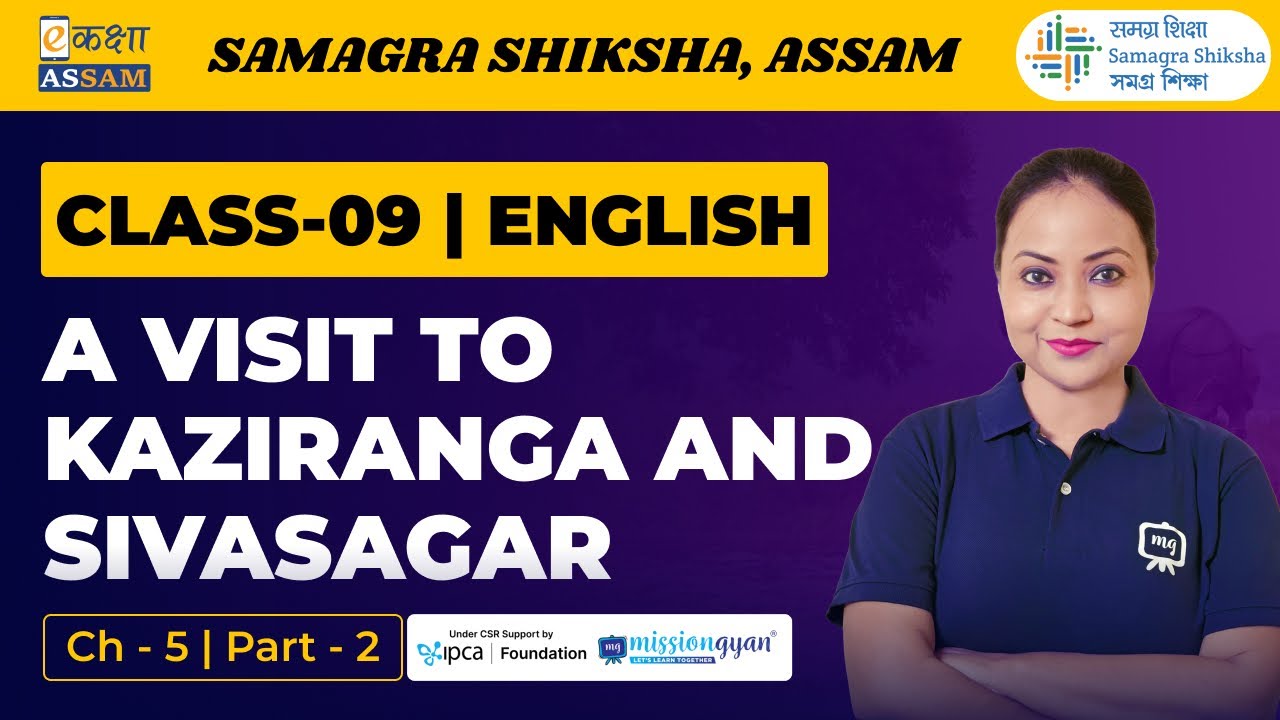 Class 9 English (Beehive) | A Visit to Kaziranga and Sivasagar | Chapter 5 Part 02 | Ekaksha Assam