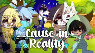 Cause in reality~ meme trend | UnderTale/Sans au • Gacha club