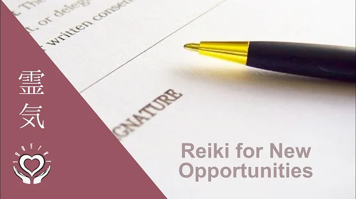 Reiki for New Opportunities | Employment | Job | Business - DayDayNews
