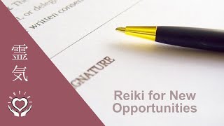 Reiki for New Opportunities | Employment | Job | Business