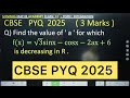Find the value of ' a ' for which f(x)=√3 sinx−cosx−2ax+6  is decreasing in R  maths  cbse pyq 2025