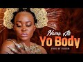Yo Body by Naira Ali 2020 Lyrics Video