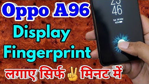 Oppo a96 in display fingerprint setting | Oppo a96 me in display fingerprint kaise lagaen