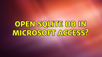 Open SQLite db in Microsoft Access? (3 Solutions!!)