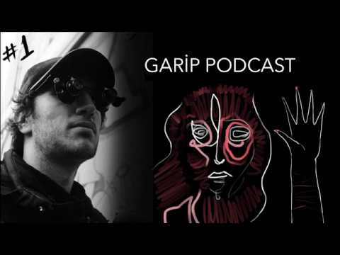 Garip Podcast 1 - \
