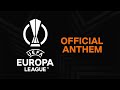 Uefa europa league official anthem 2022 full audio  high quality