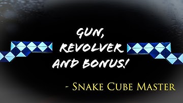 Snake cube revolver and sniper and (secret bonus)