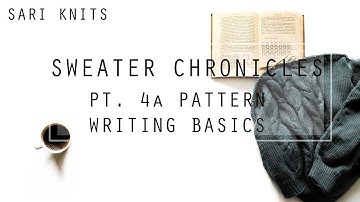 Sweater Chronicles Pt. 4a: Pattern writing basics for knitwear design