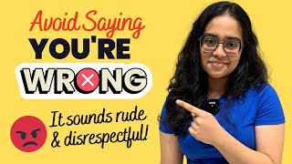 Avoid Saying - You're Wrong 😑 | Try These Polite English Phrases | English Speaking Practice Ananya