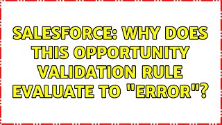 Salesforce: Why does this Opportunity Validation Rule Evaluate to "Error"?