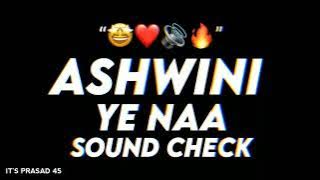 Ashwini Ye Na Brand New Sound Check IT'S ROHIT REMIX SOLAPUR