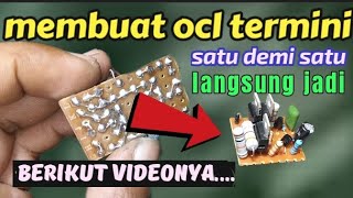 VIDEO PEMBUATAN OCL TERMINI, simak baik baik dan praktekan sendiri..