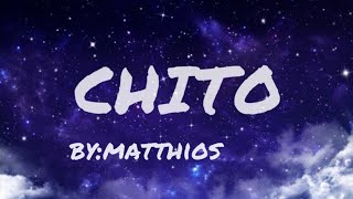 Chito Matthios Lyrics Video