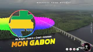 Lova Lova Anelka x Amenem x MC Bright x Créole la Diva - Mon Gabon