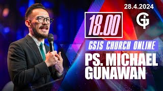 Ibadah Online GSJS 7 - Ps. Michael Gunawan - Pk.18.00 (28 April 2024)
