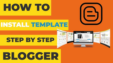 How to Install a Blogger Template | Custom Template In Blogger Blog - Step By Step Guide