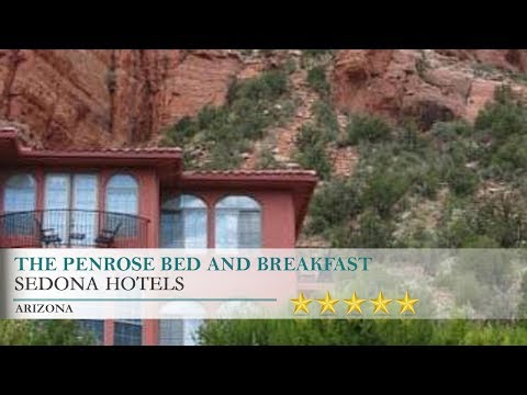 The Penrose Bed and Breakfast Hotel - Sedona, Arizona