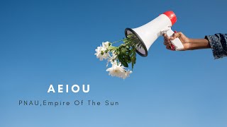 PNAU, Empire Of The Sun - AEIOU Resimi