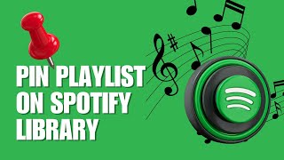 How To Pin Playlist On Spotify Library
