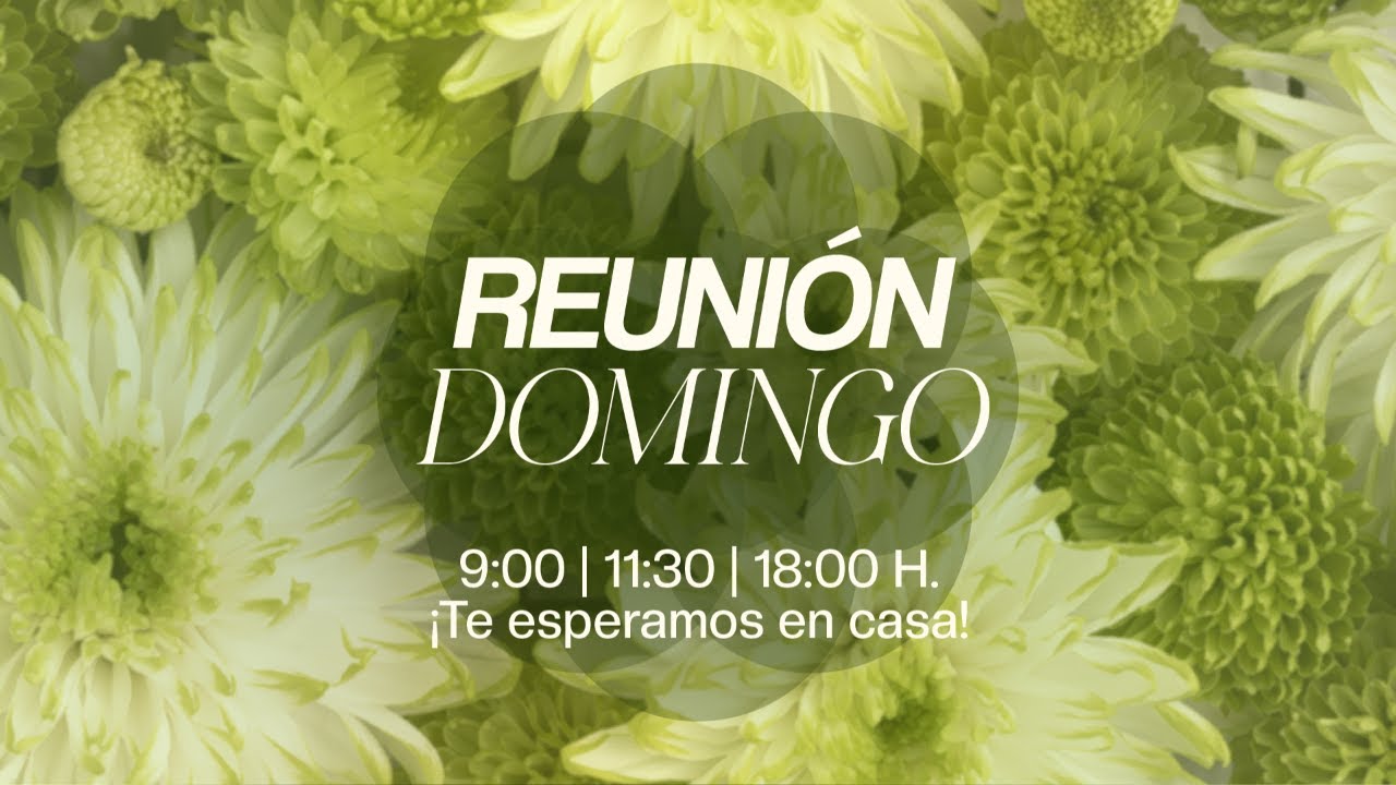 Reunión General | 18:00 H | Domingo 19 de Octubre del 2025 - YouTube