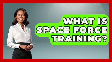 What Is Space Force Training? | Warriors In Space
