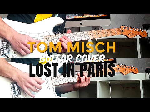 Tom Misch - Lost In Paris | Full Guitar Cover (4K UHD)