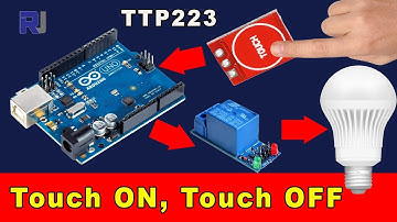 Turn ON and turn OFF AC bulb with TTP223 and relay using Arduino RJT23