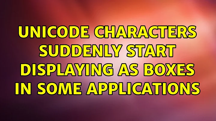 Unicode characters suddenly start displaying as boxes in some applications (5 Solutions!!)
