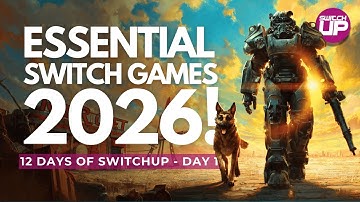 15+ ESSENTIAL Nintendo Switch and Switch 2 Games COMING In 2026! | 12 Days Of SwitchUp 2025 Day 1!