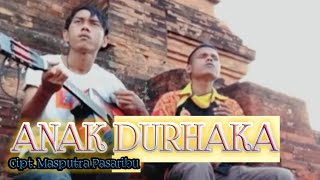 Anak Durhaka - Masputra Pasaribu || Cover by A. Siregar