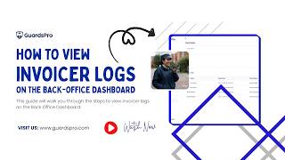 How To View Invoicer Logs On The Back Office Dashboard?-Guardspro Support Center Video