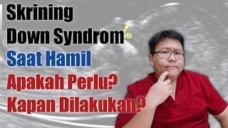 PERLUKAH SKRINING KELAINAN GENETIK SAAT HAMIL - TANYAKAN DOKTER