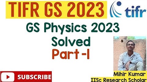 TIFR GS Physics 2023 questions solved/ Part-1/ TIFR 2023