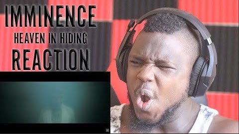 IMMINENCE Heaven In Hiding First Time Listening Reaction