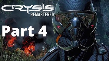 CRYSIS REMASTERED Gameplay Walkthrough Part 4  - PC 1080P 60 fps - No Commentary